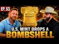 U S MINT DROPS A BOMBSHELL The Coin Guys from Texas - Ep 53