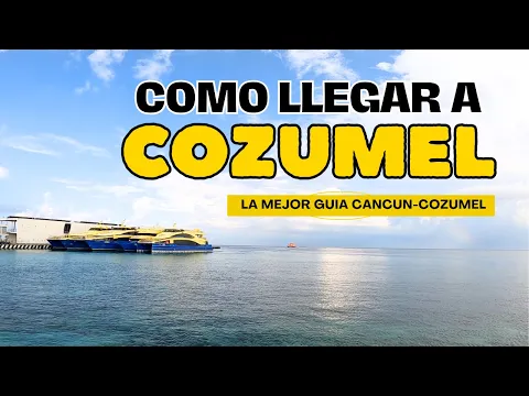 Download MP3 De CANCUN a COZUMEL / Autobus ADO / Ferry Ultramar / GUÍA COMPLETA