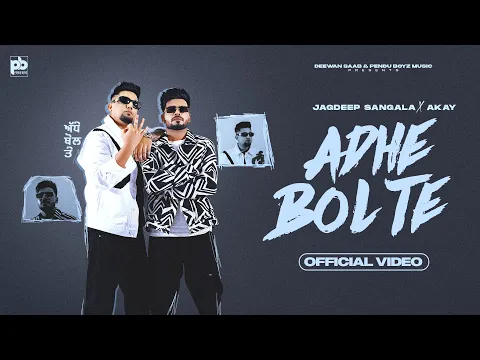 Download MP3 Adhe Bol Te (Official Video) Jagdeep Sangala | A Kay