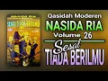Download Lagu NASIDA RIA VOLUME 26 - SESAL TIADA BERILMU (FULL ALBUM)