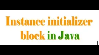 Instance Initialiser Block IIB in Java