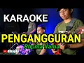 Download Lagu KARAOKE - PENGANGGURAN (RHOMA IRAMA) • VERSI KOPLO RASA ORKES • NADA COWOK