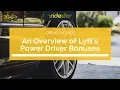 An Overview of Lyft s Power Driver Bonuses And How to Get Them