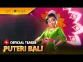 Lagu Puteri Bali (Official Teaser)