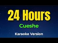 24 Hours - Cueshe (Karaoke Version)