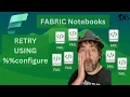 How to Retry Microsoft Fabric Notebooks with configure