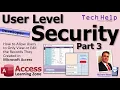 User Level Security Part 3 Allow Users to Only View Edit Records They Created in Microsoft Access