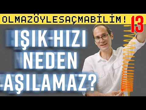 Işık Hızı Neden Aşılamaz?  - Olmaz Öyle Saçma Bilim - Prof. Erkcan Özcan - S01B13 YouTube video detay ve istatistikleri