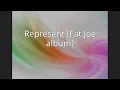 Represent Fat Joe album