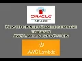 How to connect Oracle database through AWS Lambda using Python