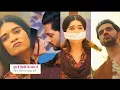 Download Lagu Ghum Hai KisiKey Pyaar Mein Full promo | Aaj Ka Episode 8th September 2025 || GHKKPM ‎⁨@starplus