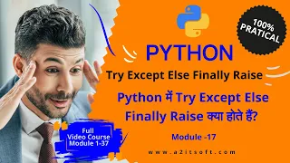 Module-17 Try Except Else Finally Raise How to handle exceptions with try except finally in Python
