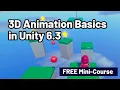 Learn to Create 3D Animations in Unity 6 3
