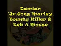 Damian Marley,Bounty Killer & Eek A Mouse - Khaki Suit