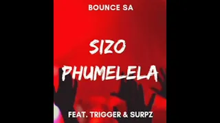 sizo phumelela bouncesa musiq ft trigger u0026 surpz 