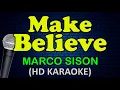 MAKE BELIEVE - Marco Sison (HD Karaoke)