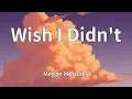 Lagu Megan Moroney - Wish I Didn't (Lyrics)