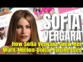 From Actress to Business Mogul Sofia Vergara s Journey