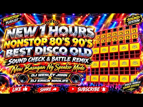 New 1 Hours Nonstop 80's 90's Best Disco Old Sound Check & Battle Remix Basagan Ng Speaker Mode Mix