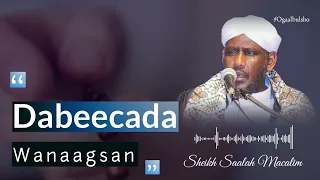 Dabeecad Wanaagsan Dadka Kula Dhaqan Shiikh Saalax Macalim OGAALBULSHO Dabeecadawanaagsan 