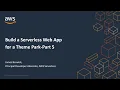 Build a Serverless Web App for a Theme Park Episode 5 - AWS Virtual Workshop