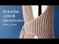 Knitting tutorial Brioche stitch increases