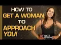 Download Lagu How To Get Women To Approach You