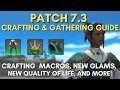 Patch 7 3 Crafting and Gathering Guide Crafting Macros QoL Cresent Gear and More