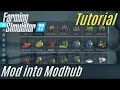 How a Mod gets into Modhub FS22 Tutorial