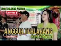Download Lagu RAFIFA MUSIC | ANGGUR TERLARANG | LIVE TANJUNG PERING INDRALAYA OGAN ILIR | | Shapa WG Channel