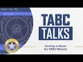 TABC Talks Getting to Know the TABC Website