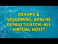 DevOps SysAdmins Apache - All Virtual Host 9 Solutions