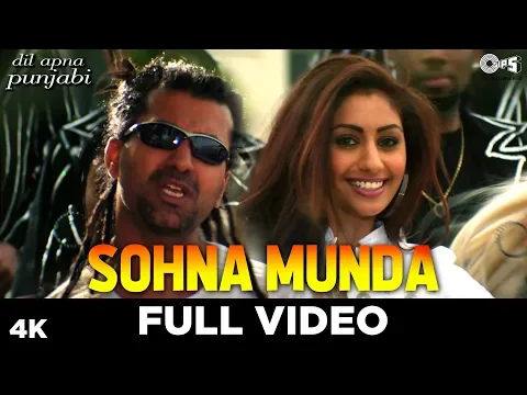 Download MP3 Sohna Munda Full Video - Dil Apna Punjabi | Mahek Chahal, Ft. Apache Indian | Sunidhi Chauhan