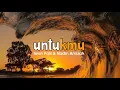 Download Lagu UNTUKMU - Iwan Fals \u0026 Nadin Amizah ( lirik )