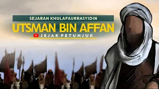 Download Sejarah Khalifah - Utsman Bin Affan MP3