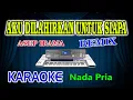 Download Lagu Aku Dilahirkan Untuk Siapa Remix Karaoke Asep Irama HD Audio Nada Pria