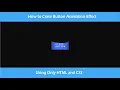 How to create Button Animation Effect Using Only HTML and CSS