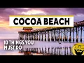 10 Things You Must Do in Cocoa Beach Travel Guide 2022