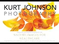 Kurt Johnson Photography Presents Nature Images for Healthcare