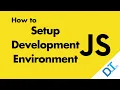 JavaScript How to Setup Development Environment