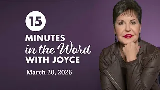 Trusting God When You Don t Understand - Pt 4 15 Minutes in the Word with Joyce Meyer