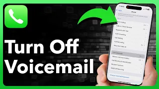 How To Turn Off Voicemail On iPhone