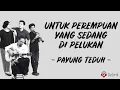 Download Lagu Untuk Perempuan Yang Sedang Di Pelukan - Payung Teduh (Lirik Lagu)