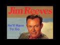 Download Lagu Jim Reeves  -  He'll Have To Go