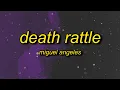Lagu Miguel Angeles - DEATH RATTLE (Super Slowed)
