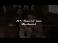 "All My Boast Is In Jesus" - The Village Chapel Worship