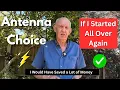 HF Antenna - If I started all over again which Antenna would I choose