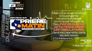 PRIERRE DU MATIN - MARDI 27 OCTOBRE 2026 - FAITES PREUVE DE COURAGE - PASTEUR BIGOT LUXONER