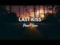 Download Lagu LAST KISS by Pearl Jam (Lyric Video)