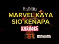 Download Lagu Marvey Kaya - Sio kenapa ( Lagu Karaoke) | EL STUDIO